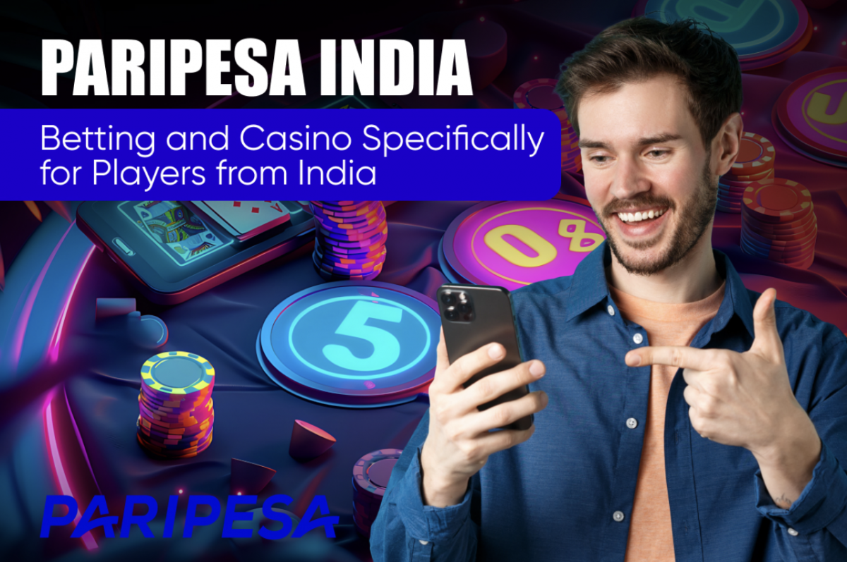 Paripesa India – Betting and Casino Specifically for Players from India