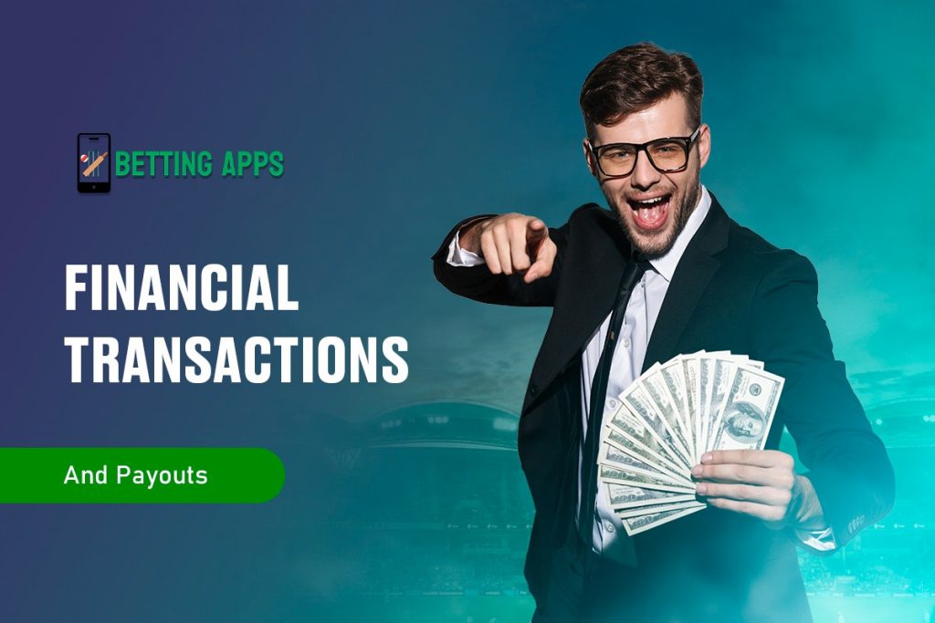 Financial Transactions and Payouts at betting apps